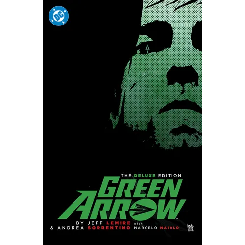 Green Arrow by Jeff Lemire and Andrea Sorrentino: The Deluxe Edition (New Edition)