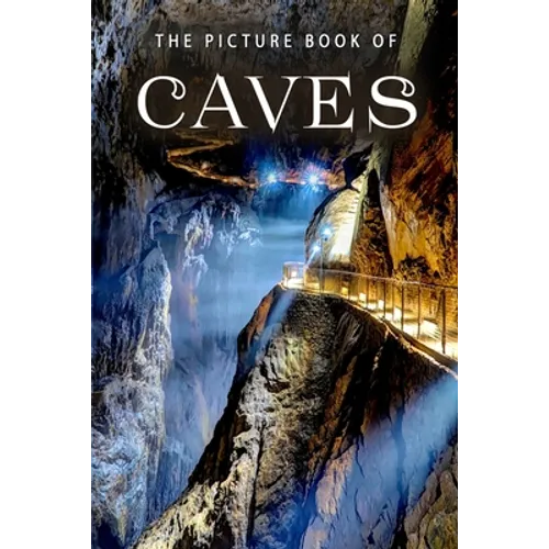 The Picture Book of Caves: A Gift Book for Alzheimers Patients and Seniors with Dementia