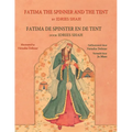 Fatima the Spinner and the Tent / Fatima de spinster en de tent: Bilingual English-Dutch Edition / Tweetalige Engels-Nederlands editie