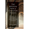 The Mystical Path of Christian Theosis