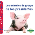 Los Animales de Granja de Los Presidentes (Farm Animals of Presidents)