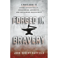 Forged in Bravery