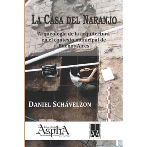 La casa del naranjo. Arqueología de la arquitectura en el contexto municipal de Buenos Aires