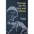 Message for the Sick and Elderly: The 25th and 26th Flash from the Risale-i Nur Flashes Collection