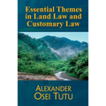 Essential Themes in Land Law and Customary Law