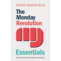 The Monday Revolution Essentials: Simple Actions for Significant Results