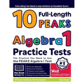 10 Full Length PEAKS Algebra I Practice Tests: The Practice You Need to Ace the PEAKS Algebra I Test