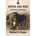 Empire and War: The Rutherford Chronicles Part 2