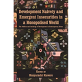Development Naivety and Emergent Insecurities in a Monopolised World: The Politics and Sociology of Development in Contemporary Africa