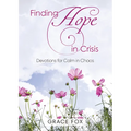 Finding Hope in Crisis: Devotions for Calm in Chaos