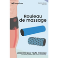 Rouleau de massage: L'essentiel pour l'auto-massage