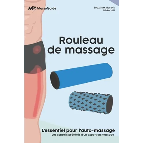 Rouleau de massage: L'essentiel pour l'auto-massage