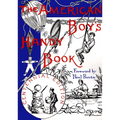 The American Boy's Handy Book: What to Do and How Do It