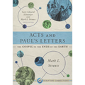 Acts and Paul's Letters: The Gospel to the Ends of the Earth
