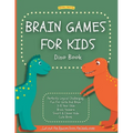 Brain Games For Kids: Dino Book: Perfectly Logical Challenging Fun For Girls And Boys 3-8 Year Olds Brain Teasers Smart & Clever Kids Cute Book