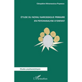 Etude du noyau narcissique primaire en psychanalyse d'enfant