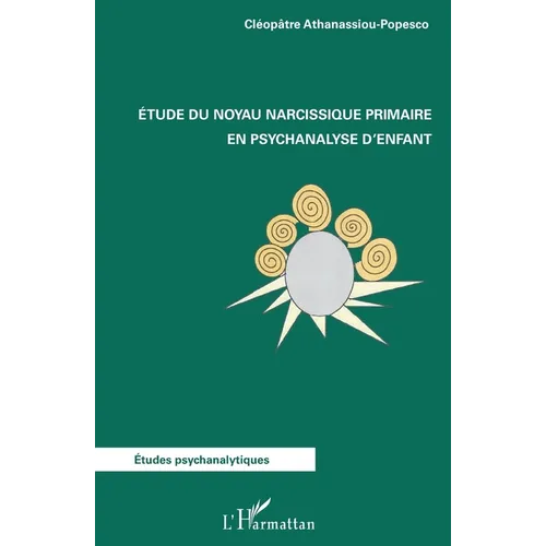 Etude du noyau narcissique primaire en psychanalyse d'enfant