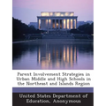 Parent Involvement Strategies in Urban Middle and High Schools in the Northeast and Islands Region