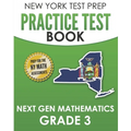 NEW YORK TEST PREP Practice Test Book Next Gen Mathematics Grade 3: Covers the Next Generation Learning Standards