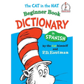The Cat in the Hat Beginner Book Dictionary in Spanish