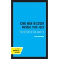 Civil War in South Russia, 1919-1920: The Defeat of the Whites