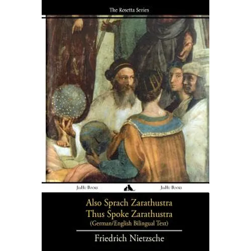 Also sprach Zarathustra/Thus Spoke Zarathustra: German/English Bilingual Text