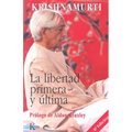 La Libertad Primera Y Última