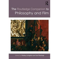The Routledge Companion to Philosophy and Film