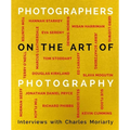 Photographers on the Art of Photography
