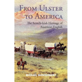 From Ulster to America: The Scotch-Irish Heritage of American English