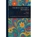 The Boys' and Girls' Plutarch