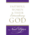 Faithful Women and Their Extraordinary God