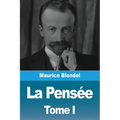 La Pensée: Tome I