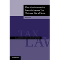 The Administrative Foundations of the Chinese Fiscal State