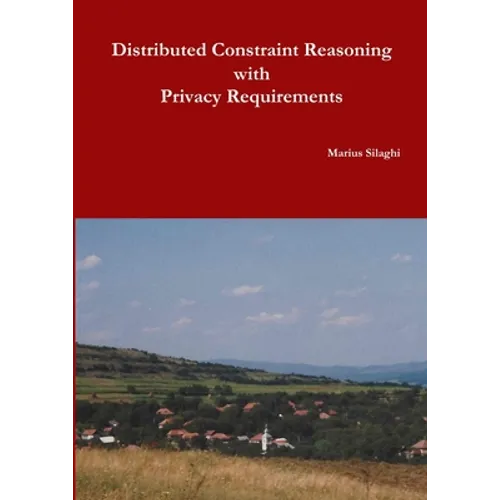 Distributed Constraint Reasoning with Privacy Requirements