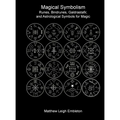 Magical Symbolism: Runes, Bindrunes, Galdrastafir, and Astrological Symbols for Magic
