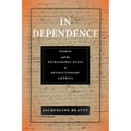 In Dependence: Women and the Patriarchal State in Revolutionary America
