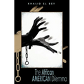 The African American Dilemma