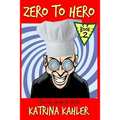 Fantasy Books for Kids: Zero to Hero - Book 2 - The Awesome Foursome!: For kids aged 7 - 11
