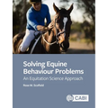 Solving Equine Behaviour Problems: An Equitation Science Approach