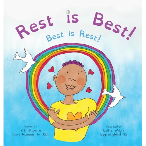 Rest is Best!: Best is Rest! (Dzogchen for Kids / Teaching Self Love and Compassion through the Nature of Mind)