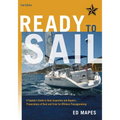 Ready To Sail: A Captain's Guide to Boat Inspection and Repairs -- Preparations of Boat and Crew for Offshore Passagemaking