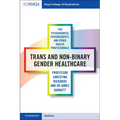 Trans and Non-binary Gender Healthcare for Psychiatrists, Psychologists, and Other Health Professionals