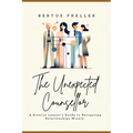 The Unexpected Counsellor.: A Divorce Lawyer's Strategies to Navigate Love and Avoid Heartbreak.