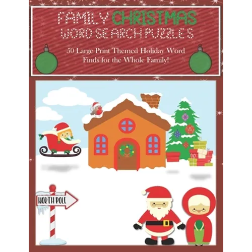 Family Christmas Word Search Puzzles: 50 Large Print Themed Holiday Word Finds for the Whole Family, 8.5 x 11 Fun, Adults and Kids with Bonus Coloring