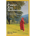 The Power of Zen Meditation: Ten Spiritual Dialogues with Dharma Master Hsin Tao
