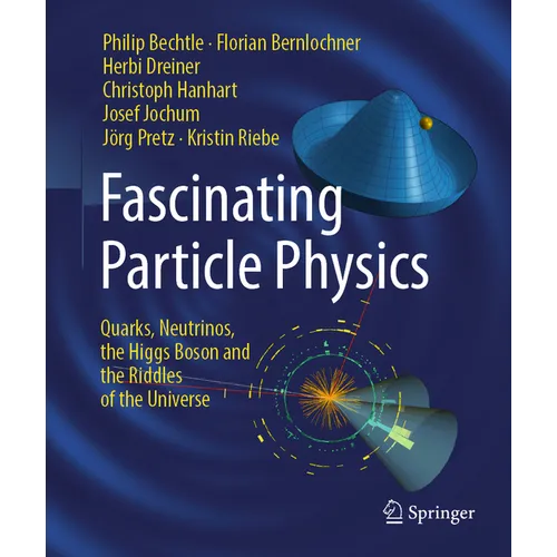 Fascinating Particle Physics: Quarks, Neutrinos, the Higgs Boson and the Riddles of the Universe