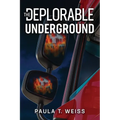 The Deplorable Underground