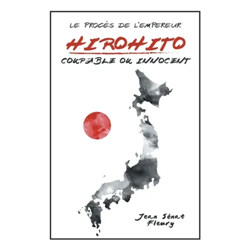 Hirohito: Coupable Ou Innocent