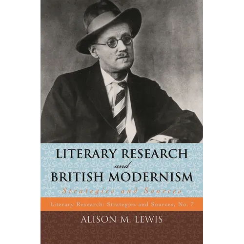 Literary Research and British Modernism: Strategies and Sources - Paperback